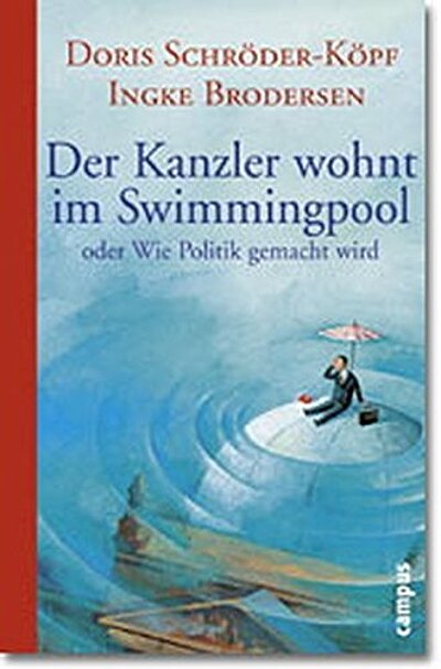 Der Kanzler wohnt im Swimmingpool