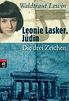 Leonie Lasker, Jüdin: Die drei Zeichen