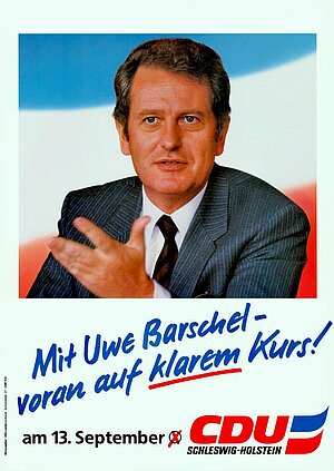 Wahlplakat der CDU 1987 mit Ministerpräsident Uwe Barschel Uwe Barschel